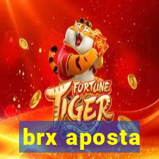 brx aposta